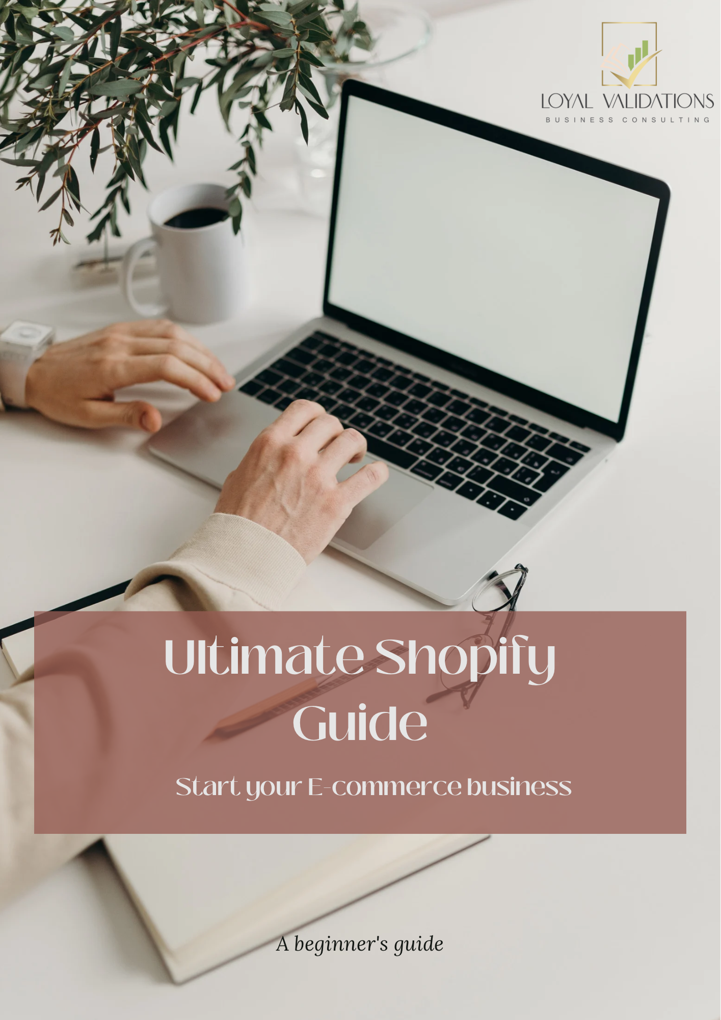 Ultimate Shopify Guide: Start Your E-Commerce Business E-Book
